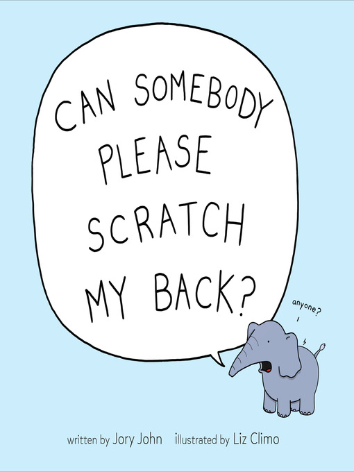 Titeldetails für Can Somebody Please Scratch My Back? nach Jory John - Verfügbar